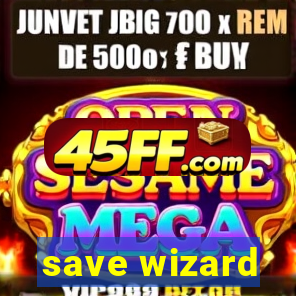 save wizard